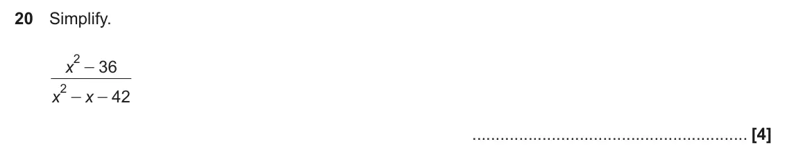 June 2025 Paper 5, question 20: Simplify. 2 x 36 - 2 x x 42 - -