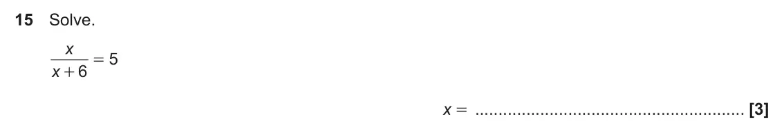 November 2020 Paper 5, question 15: Solve. x 5 = x 6 + x =