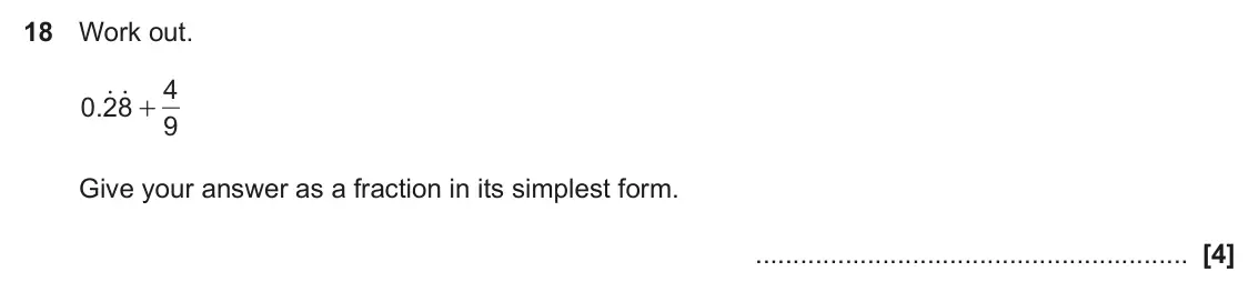 November 2023 Paper 5, question 18: Work out. 4 o o 0 . 2 + 8 9 Give your answer as a fraction in its simplest form.