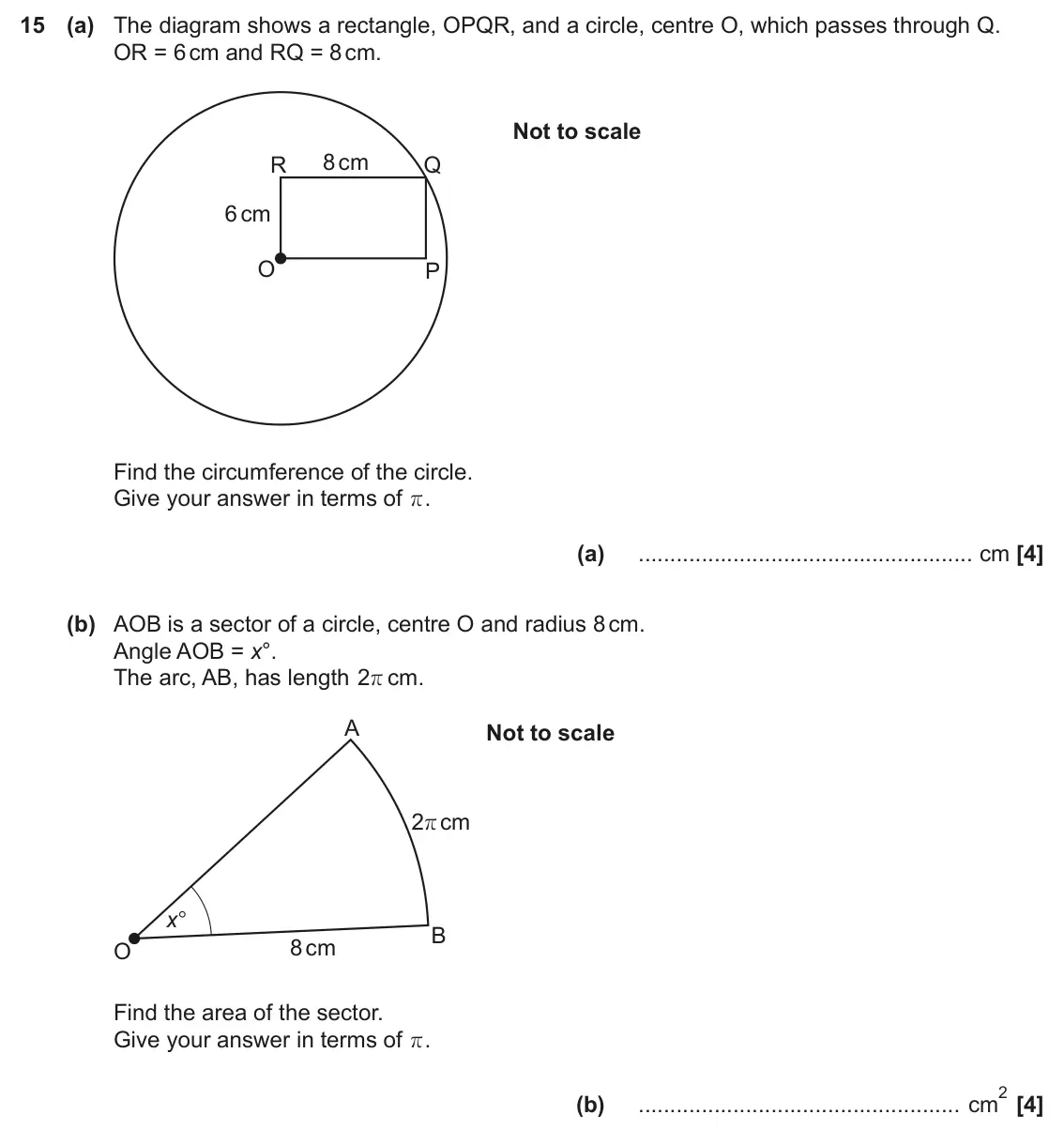 November 2024 Paper 5, question 15: (a) The diagram shows a rectangle, OPQR, and a circle, centre O, which passes through Q. OR = 6 cm and RQ = 8 cm. Not to scale 8 cm R Q 6 cm O P Find the circum
