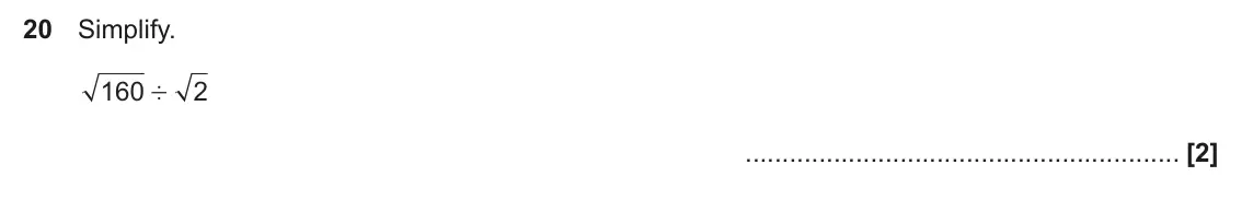 November 2024 Paper 5, question 20: Simplify. 160 2 '