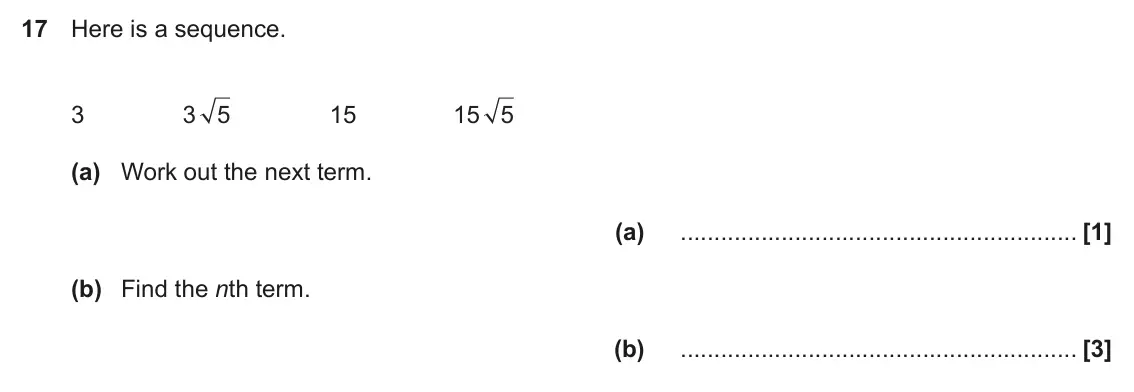 November 2020 Paper 6, question 17: Here is a sequence. 3 3 5 15 15 5 (a) Work out the next term. (a) (b) Find the nth term. (b)