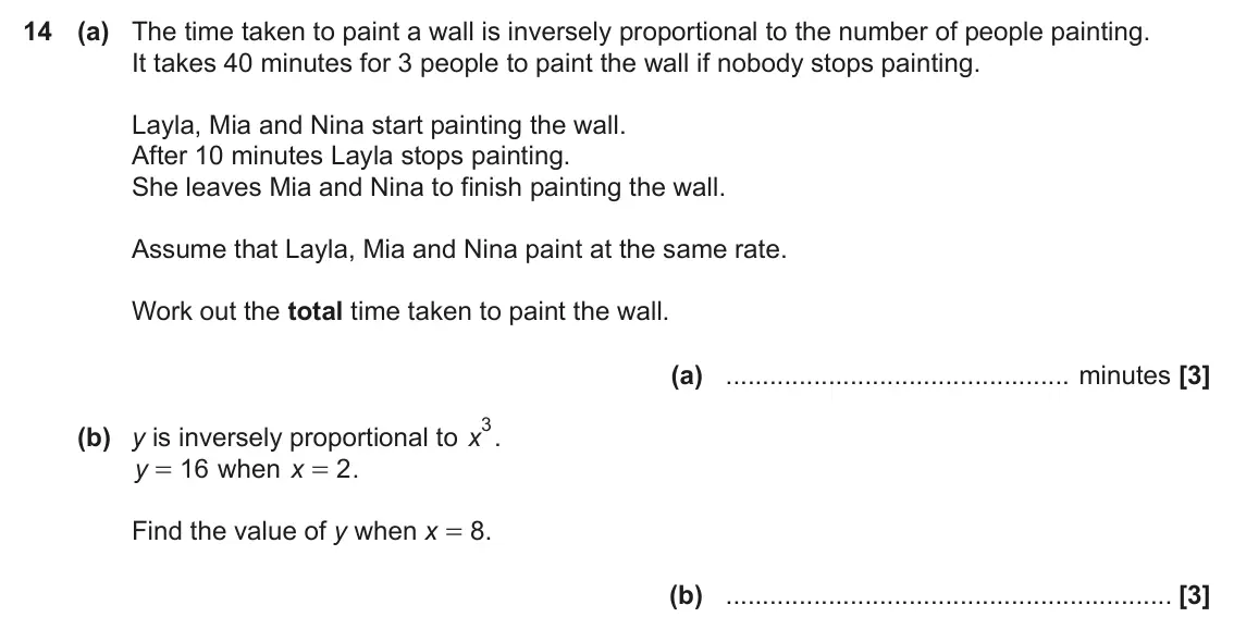 November 2022 Paper 6, question 14: (a) The time taken to paint a wall is inversely proportional to the number of people painting. It takes 40 minutes for 3 people to paint the wall if nobody stop