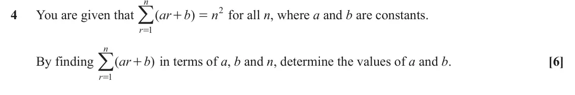 June 2023 AS Core Pure, question 4: n =/ 2 4 You are given that ( ar b ) n for all n, where a and b are constants. + = r 1 n =/ By finding ( ar b ) in terms of a, b and n, determine the values of