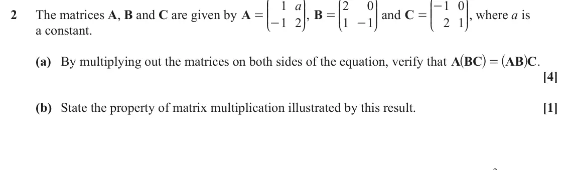 June 2024 AS Core Pure, question 2: J N J N J N 1 a 2 0 1 0 = - KK OO, B KK OO and C KK OO, where a is 2 The matrices A, B and C are given by A = - = 1 2 1 1 2 1 - a constant. L P L P L P ^ h ^ h 
