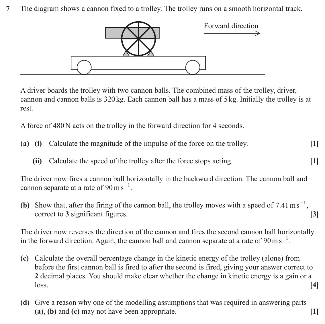 June 2022 AS Mechanics A, question 7: The diagram shows a cannon fixed to a trolley. The trolley runs on a smooth horizontal track. Forward direction A driver boards the trolley with two cannon ball