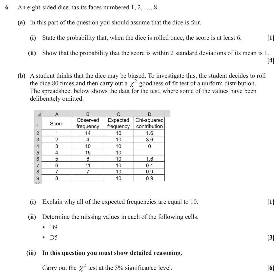 June 2023 AS Statistics A, question 6: An eight-sided dice has its faces numbered 1, 2, …, 8. (a) In this part of the question you should assume that the dice is fair. (i) State the probability that,