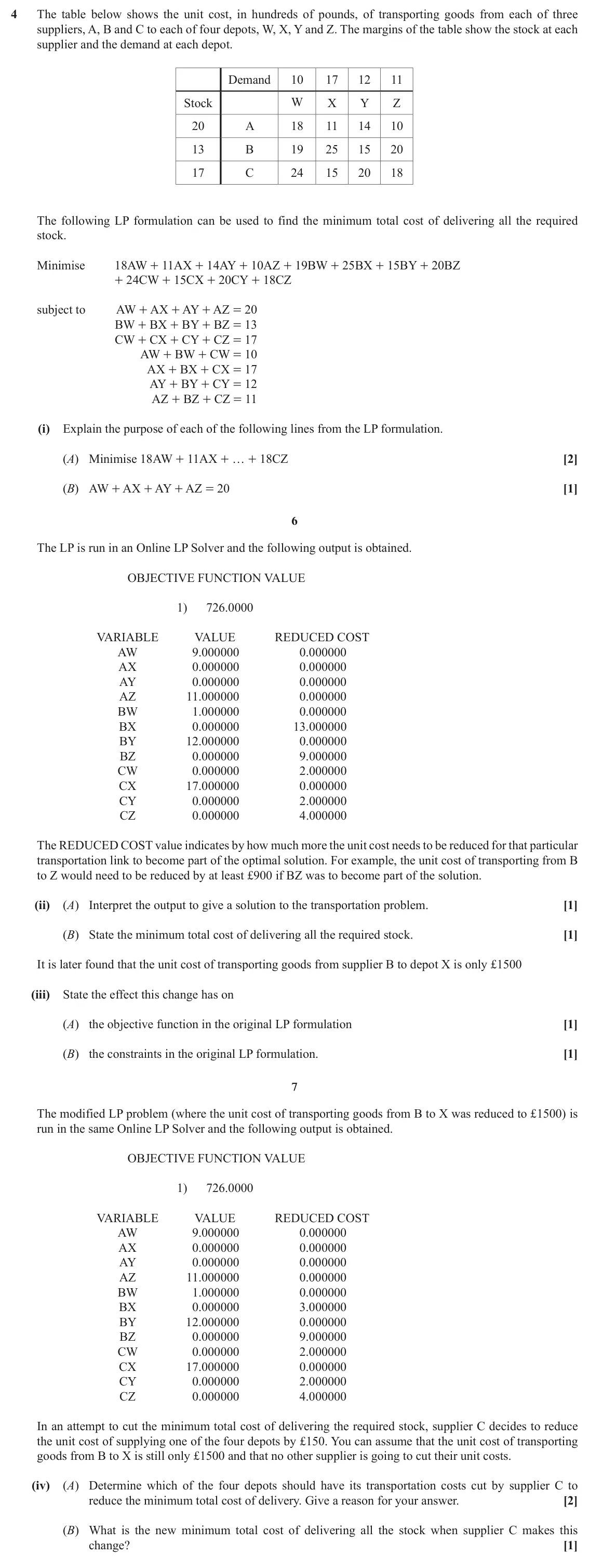 June 2018 AS Modelling with Algorithms, question 4: The table below shows the unit cost, in hundreds of pounds, of transporting goods from each of three suppliers, A, B and C to each of four depots, W, X, Y and Z