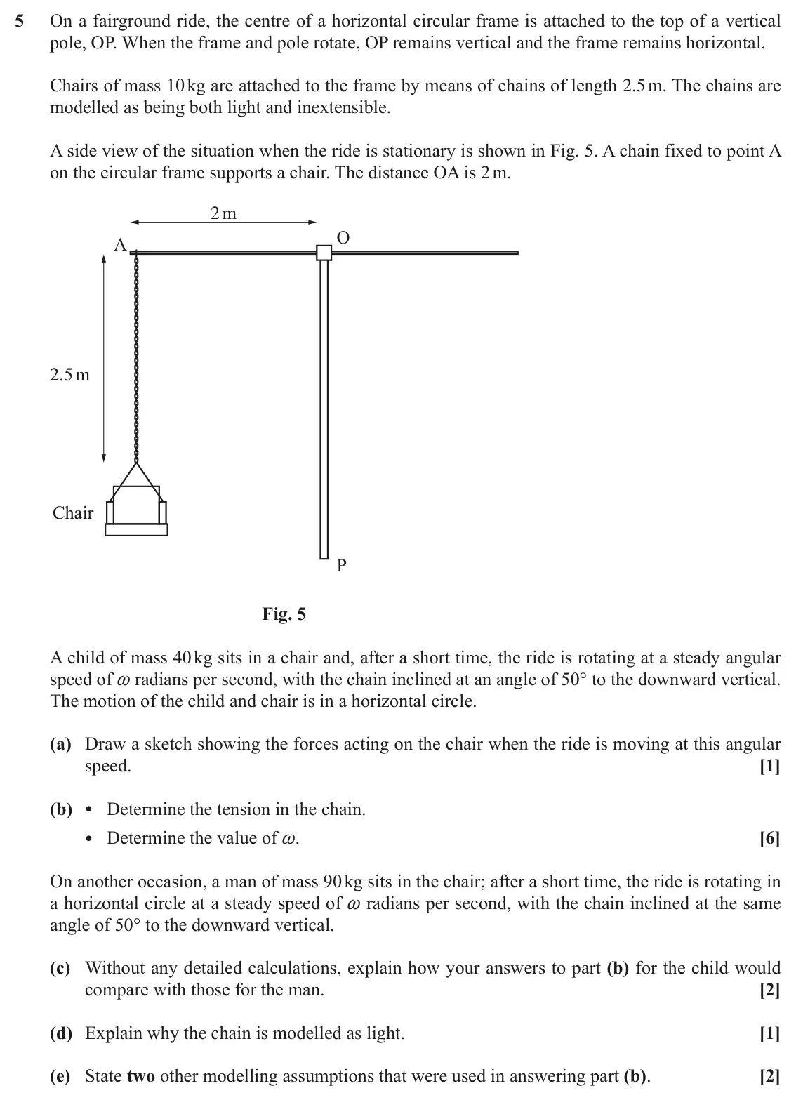 November 2021 AS Mechanics B, question 5: On a fairground ride, the centre of a horizontal circular frame is attached to the top of a vertical pole, OP. When the frame and pole rotate, OP remains vertic