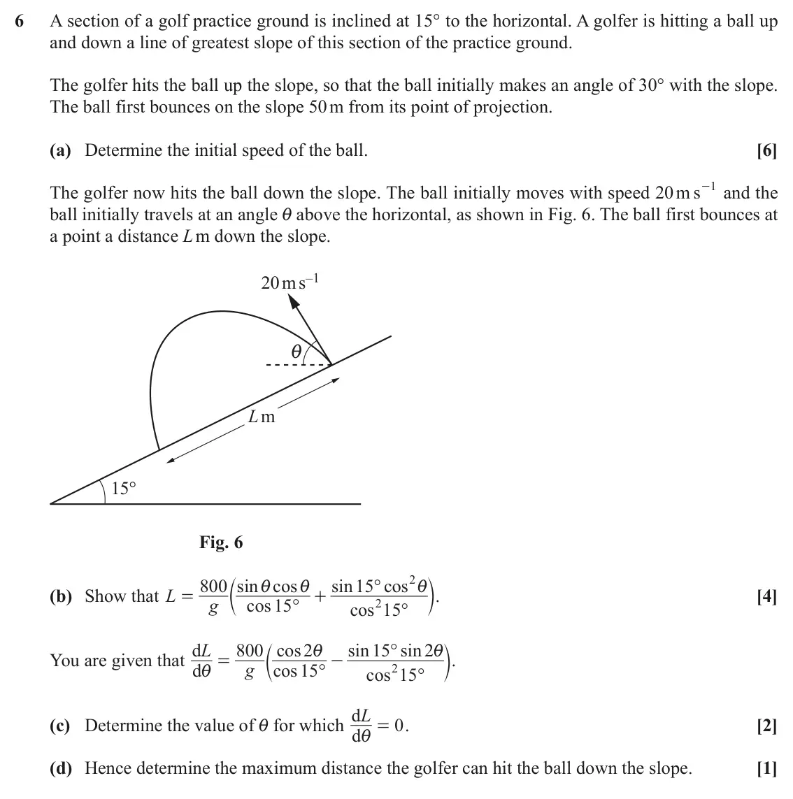 November 2021 AS Mechanics B, question 6: A section of a golf practice ground is inclined at 15° to the horizontal. A golfer is hitting a ball up and down a line of greatest slope of this section of the