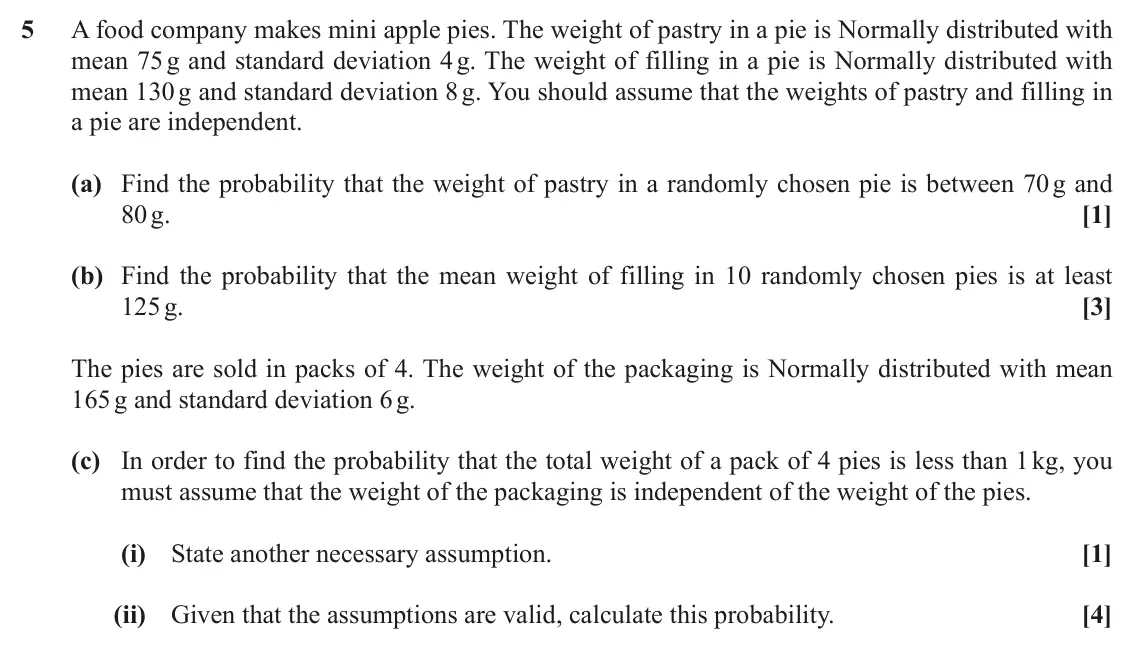 November 2021 AS Statistics B, question 5: A food company makes mini apple pies. The weight of pastry in a pie is Normally distributed with mean 75 g and standard deviation 4 g. The weight of filling in