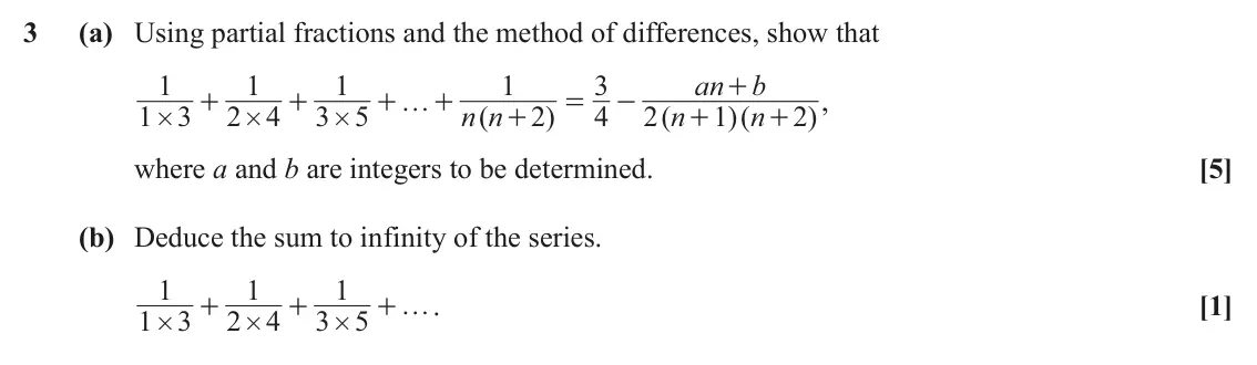 June 2023 Core Pure, question 3: (a) Using partial fractions and the method of differences, show that 1 1 1 1 3 an b + … , + + + + = - 1 3 2 4 3 5 n n ( 2 ) 4 2 ( n 1 )( n 2 ) + + + # # # where