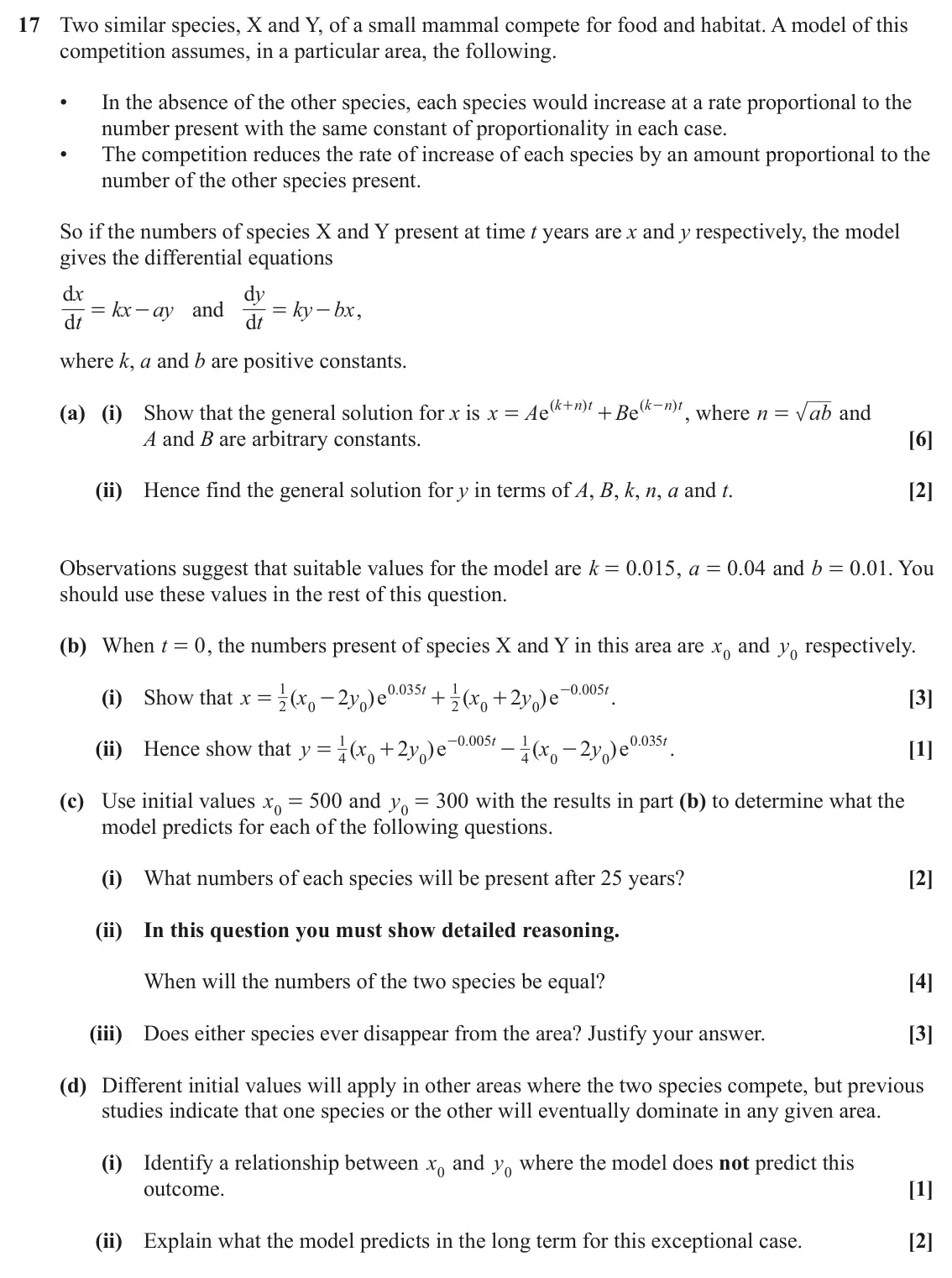 June 2023 Core Pure, question 17: Two similar species, X and Y, of a small mammal compete for food and habitat. A model of this competition assumes, in a particular area, the following. • In the