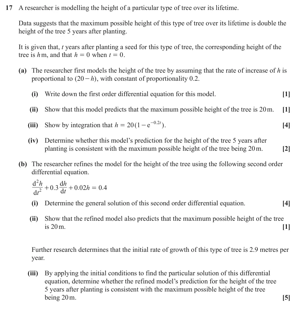 June 2025 Core Pure, question 17: A researcher is modelling the height of a particular type of tree over its lifetime. Data suggests that the maximum possible height of this type of tree over it