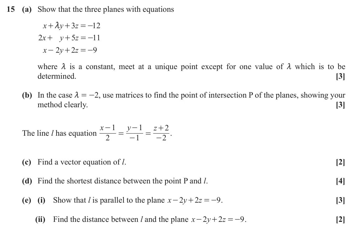 November 2020 Core Pure, question 15: (a) Show that the three planes with equations x y z 3 12 + m + = - x y z 2 5 11 + + = - x y z 2 2 9 - + = - where m is a constant, meet at a unique point except