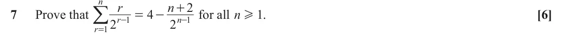 November 2021 Core Pure, question 7: n r/ r n 2 + 7 Prove that 4 for all n H . 1 [6] = - r 1 n 1 2 - 2 - 1 =