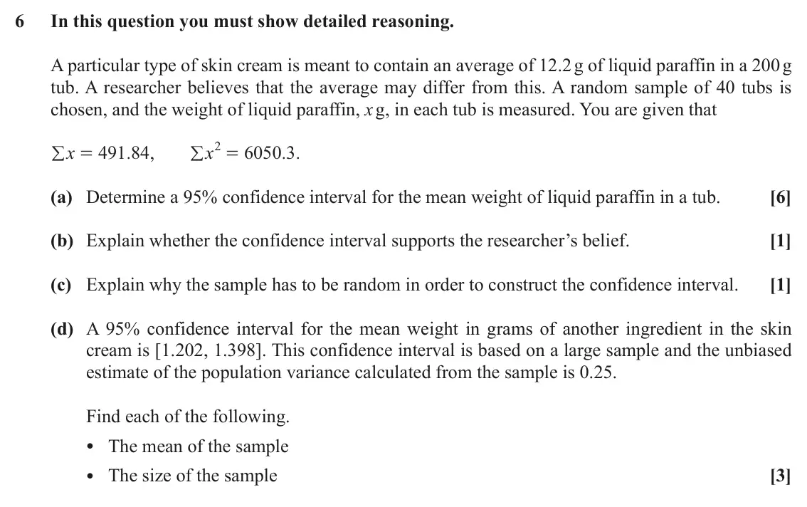 June 2022 Statistics Major, question 6: In this question you must show detailed reasoning. A particular type of skin cream is meant to contain an average of 12.2 g of liquid paraffin in a 200 g tub. A