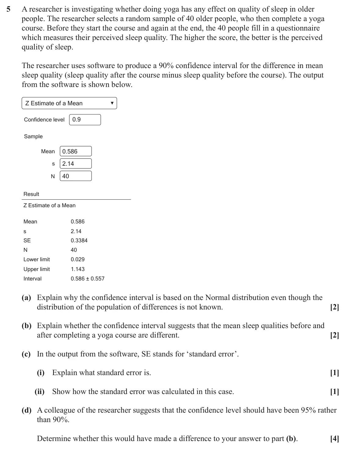 June 2024 Statistics Major, question 5: A researcher is investigating whether doing yoga has any effect on quality of sleep in older people. The researcher selects a random sample of 40 older people, 