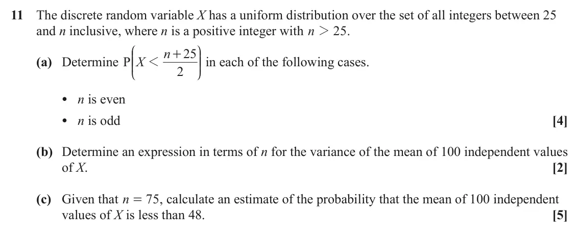 June 2024 Statistics Major, question 11: The discrete random variable X has a uniform distribution over the set of all integers between 25 and n inclusive, where n is a positive integer with n 2 25 . J