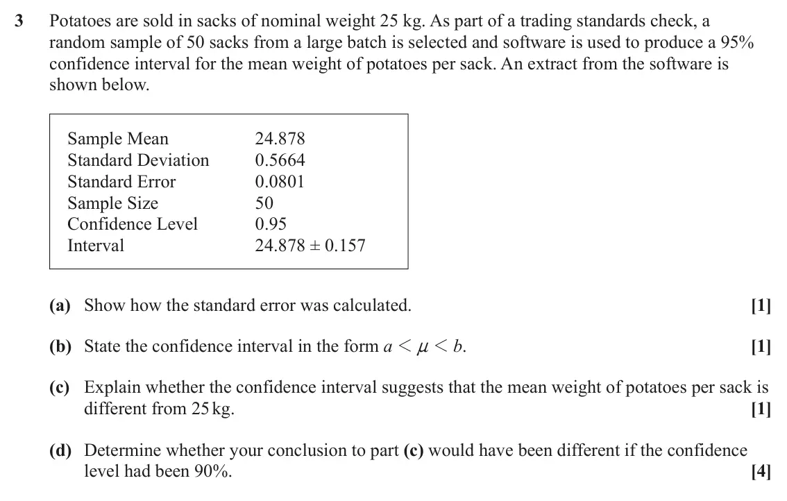 June 2025 Statistics Major, question 3: Potatoes are sold in sacks of nominal weight 25 kg. As part of a trading standards check, a random sample of 50 sacks from a large batch is selected and softwar
