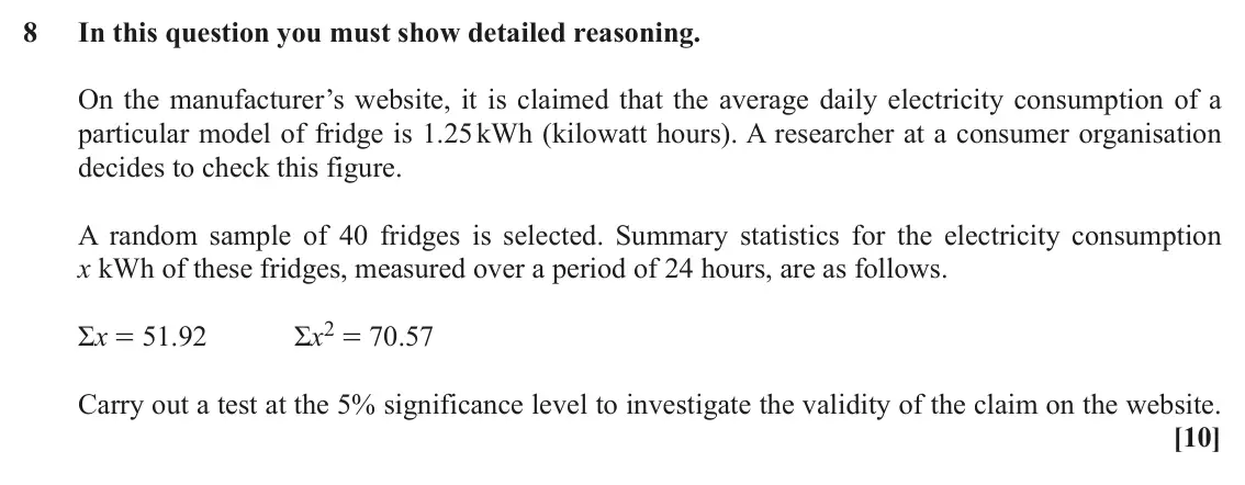 November 2020 Statistics Major, question 8: In this question you must show detailed reasoning. On the manufacturer’s website, it is claimed that the average daily electricity consumption of a particular m
