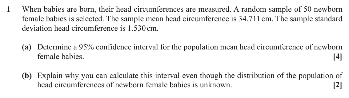 November 2021 Statistics Major, question 1: When babies are born, their head circumferences are measured. A random sample of 50 newborn female babies is selected. The sample mean head circumference is 34.