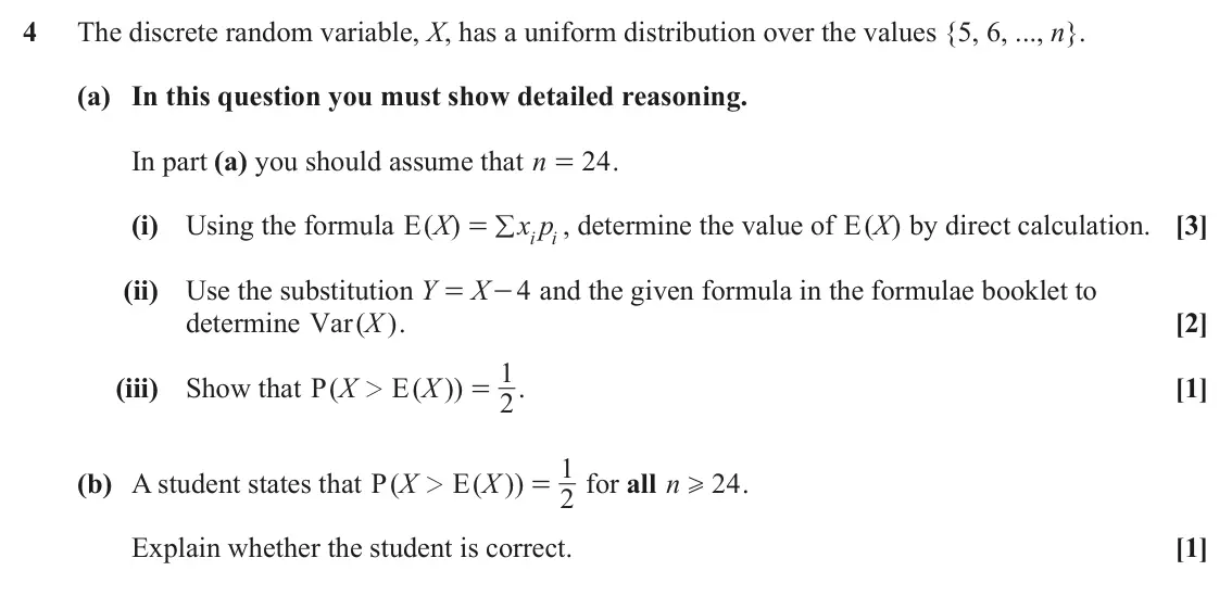 June 2025 Statistics Minor, question 4: The discrete random variable, X, has a uniform distribution over the values {5, 6, ..., n}. (a) In this question you must show detailed reasoning. In part (a) y
