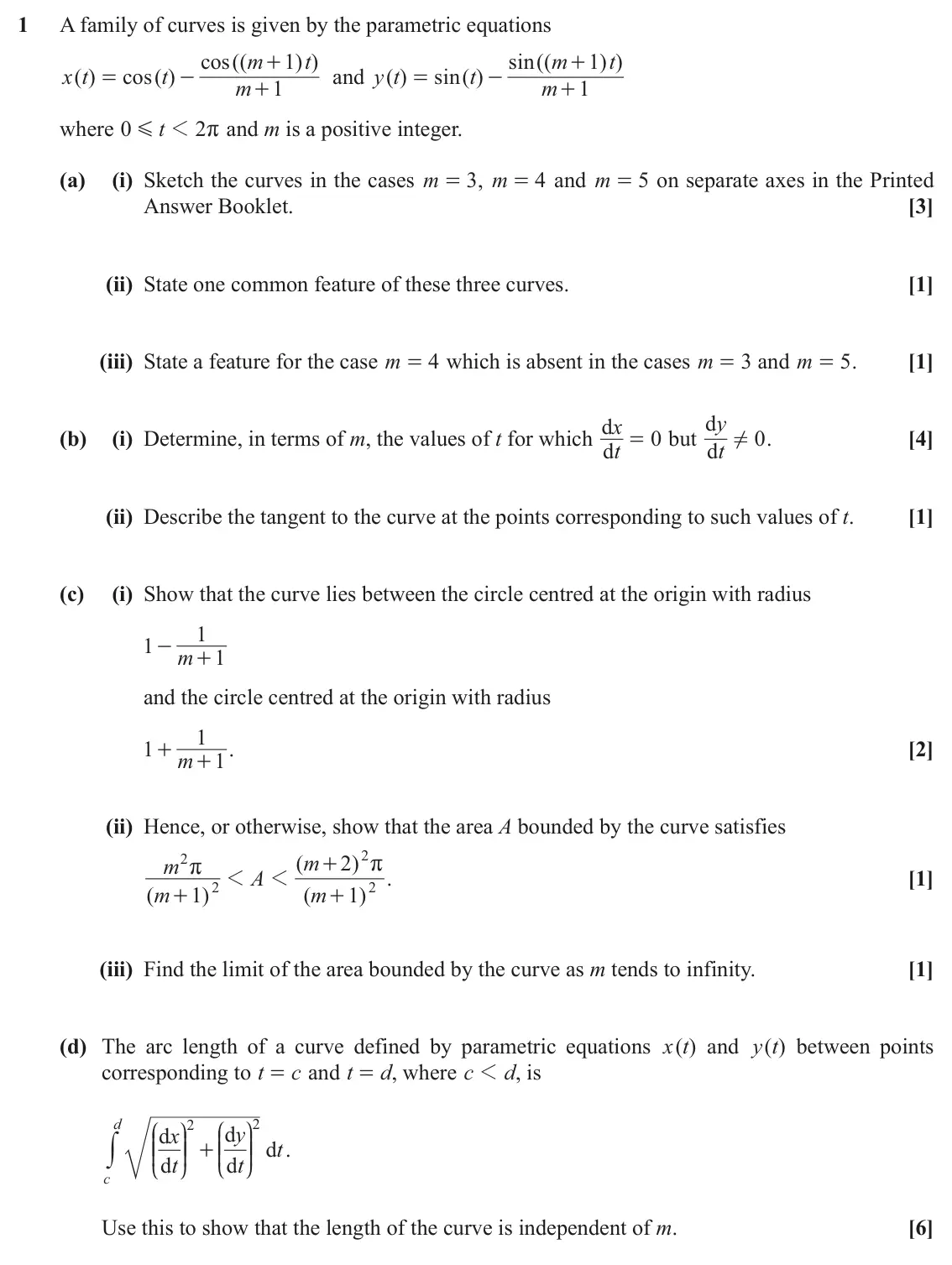 June 2019 Further Pure with Technology, question 1: A family of curves is given by the parametric equations cos (( m 1 ) ) t sin (( m 1 ) ) t + + x t ( ) cos ( ) t and ( ) y t sin ( ) t = - = - m 1 m 1 + + where 