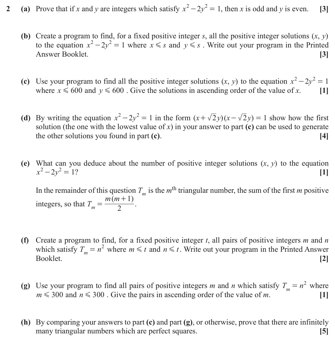 June 2019 Further Pure with Technology, question 2: 2 2 (a) Prove that if x and y are integers which satisfy x 2 y = , then x is odd and y is even. 1 [3] - (b) Create a program to find, for a fixed positive integ