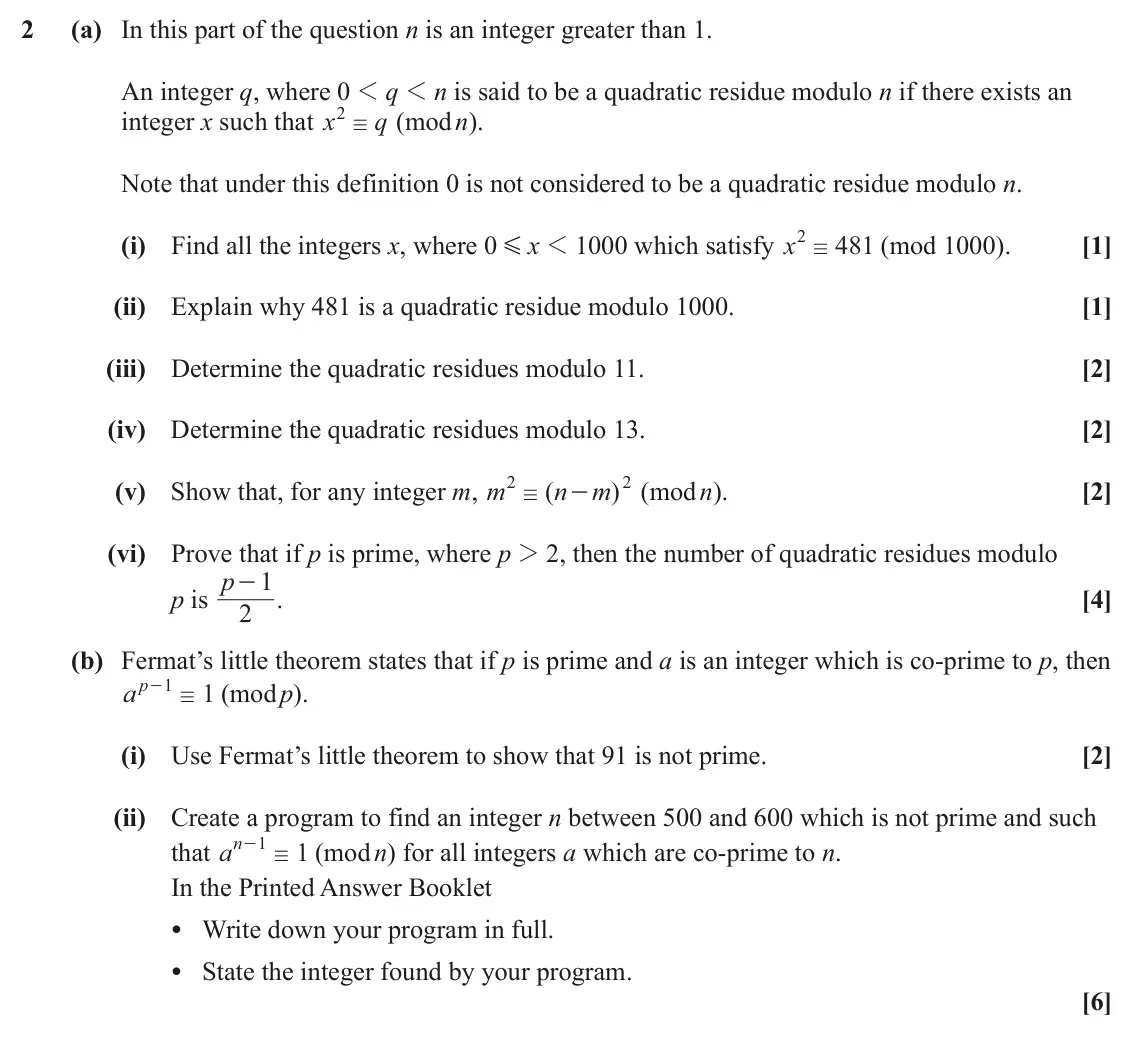 June 2022 Further Pure with Technology, question 2: (a) In this part of the question n is an integer greater than 1. An integer q, where 0 1 q 1 n is said to be a quadratic residue modulo n if there exists an 2 /