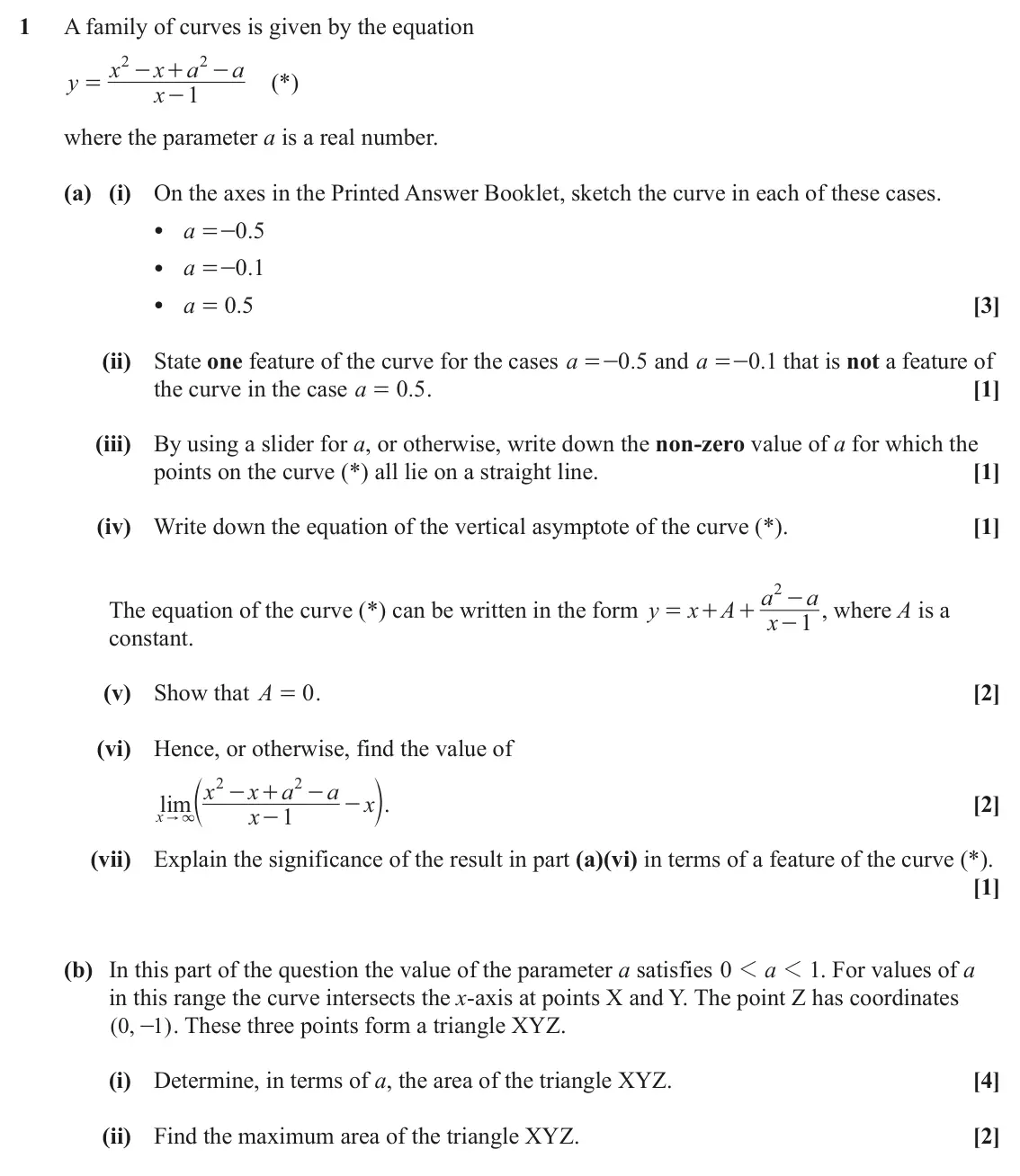 June 2024 Further Pure with Technology, question 1: A family of curves is given by the equation 2 2 x x a a - + - (*) y = x 1 - where the parameter a is a real number. (a) (i) On the axes in the Printed Answer Bo