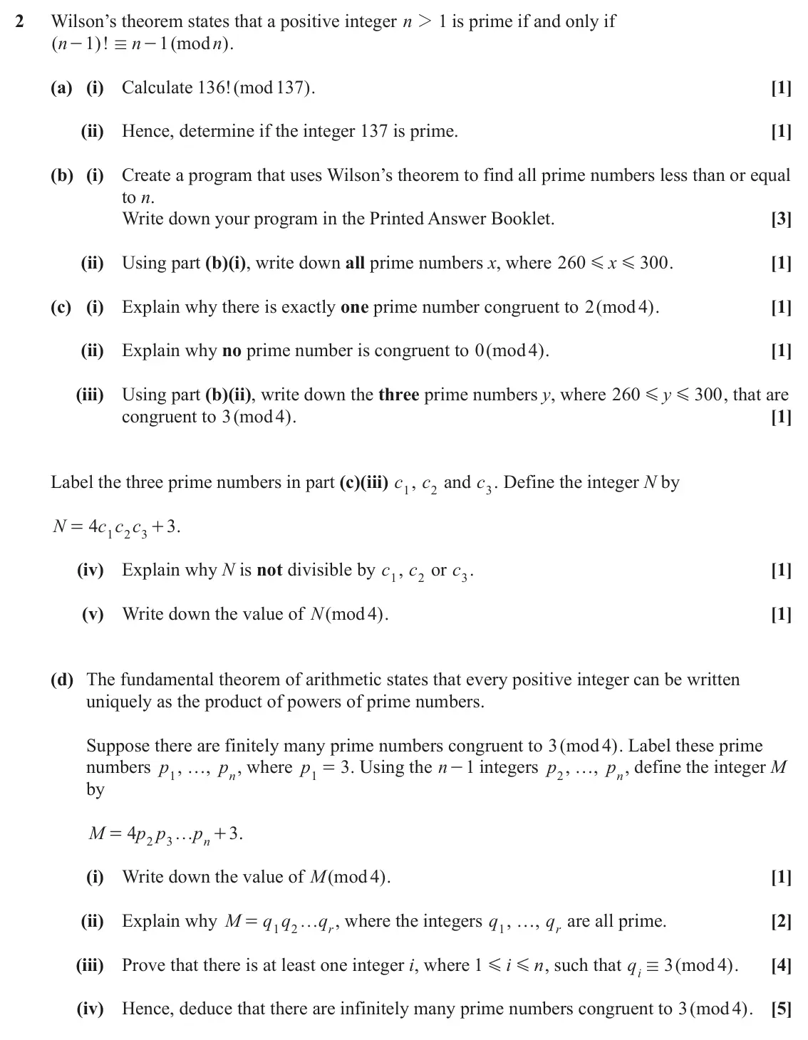 June 2024 Further Pure with Technology, question 2: Wilson’s theorem states that a positive integer n 2 is prime if and only if 1 ( n 1 )! n 1 ( mod n ) . - / - (a) (i) Calculate 136 !( mod 137 . ) [1] (ii) Hence