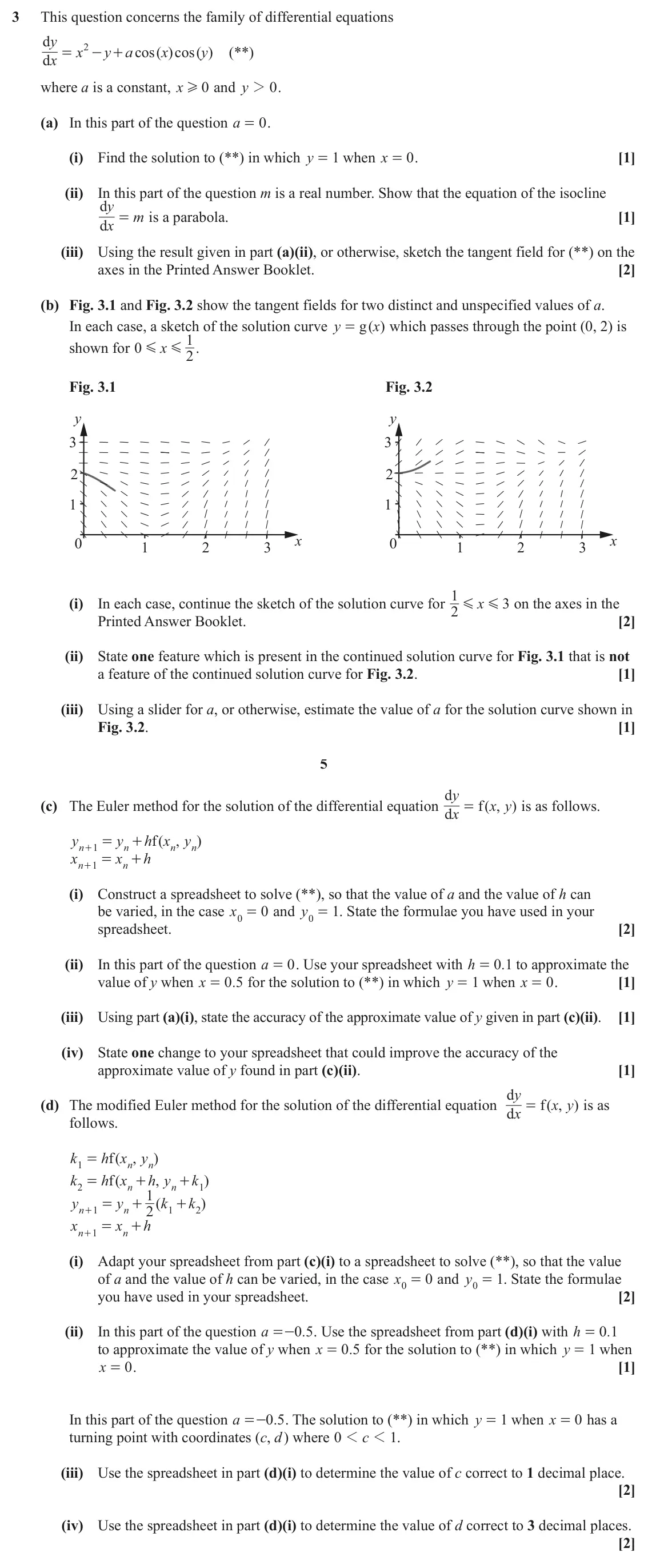 June 2024 Further Pure with Technology, question 3: This question concerns the family of differential equations d y 2 x y a cos ( ) x cos ( ) y (**) = - + d x where a is a constant, x 0 and y 2 0 . H (a) In this
