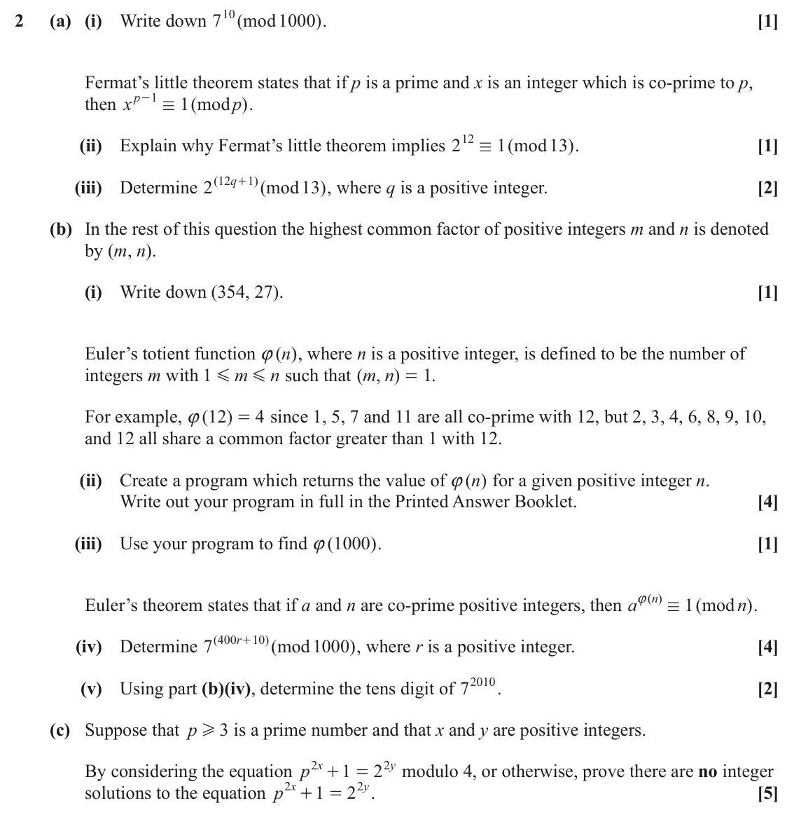 June 2025 Further Pure with Technology, question 2: 2 (a) (i) Write down 7 ( mod 1000 ) . [1] Fermat’s little theorem states that if p is a prime and x is an integer which is co-prime to p, 1 / p then x - 1 ( mod