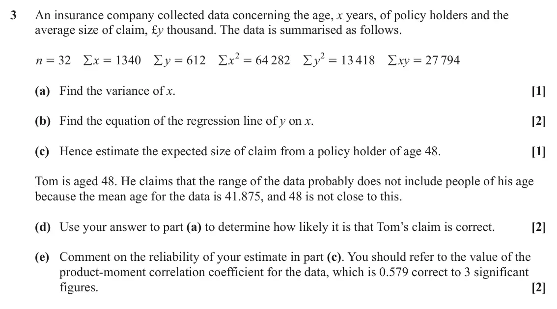 June 2023 AS Statistics, question 3: An insurance company collected data concerning the age, x years, of policy holders and the average size of claim, £y thousand. The data is summarised as follows