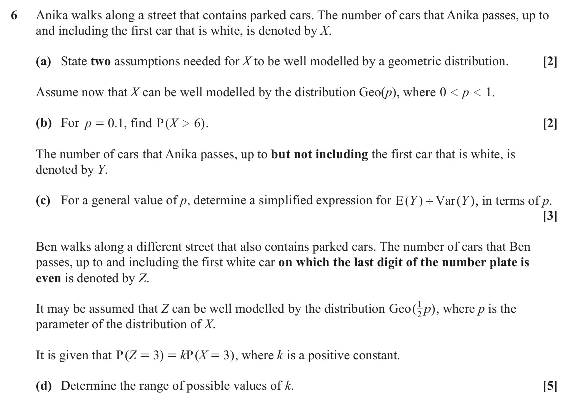 June 2024 AS Statistics, question 6: Anika walks along a street that contains parked cars. The number of cars that Anika passes, up to and including the first car that is white, is denoted by X. (a