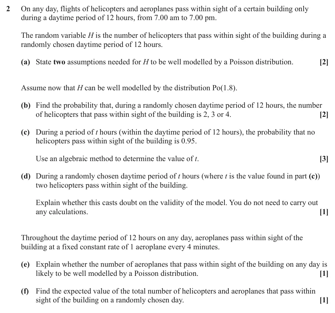 June 2025 AS Statistics, question 2: On any day, flights of helicopters and aeroplanes pass within sight of a certain building only during a daytime period of 12 hours, from 7.00 am to 7.00 pm. The