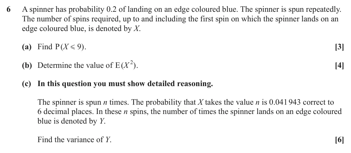 June 2025 AS Statistics, question 6: A spinner has probability 0.2 of landing on an edge coloured blue. The spinner is spun repeatedly. The number of spins required, up to and including the first s