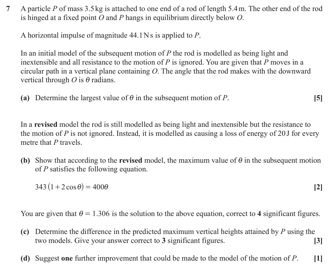 June 2024 AS Mechanics, question 7: A particle P of mass 3.5 kg is attached to one end of a rod of length 5.4 m. The other end of the rod is hinged at a fixed point O and P hangs in equilibrium di