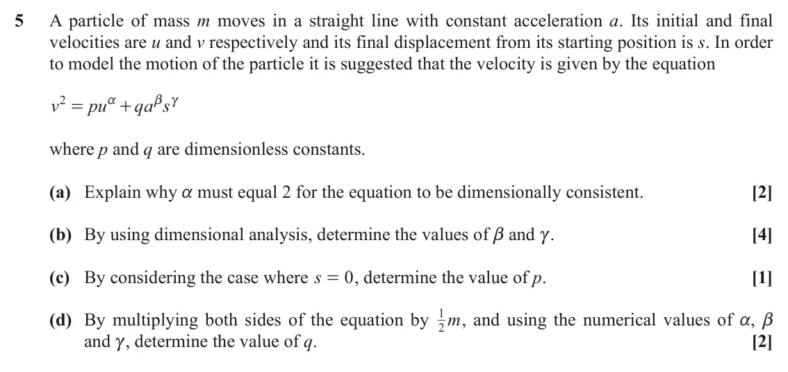 November 2020 AS Mechanics, question 5: A particle of mass m moves in a straight line with constant acceleration a. Its initial and final velocities are u and v respectively and its final displacement