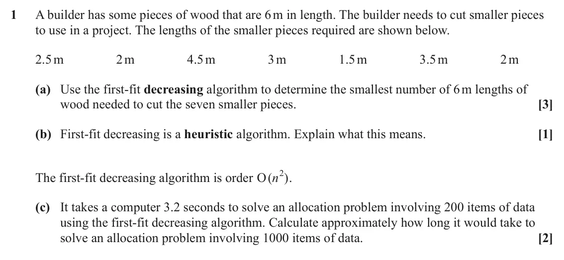 June 2025 AS Discrete Mathematics, question 1: A builder has some pieces of wood that are 6 m in length. The builder needs to cut smaller pieces to use in a project. The lengths of the smaller pieces require