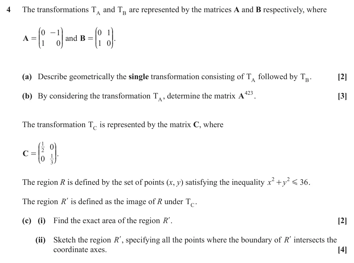 June 2023 Pure Core 1, question 4: The transformations TA and TB are represented by the matrices A and B respectively, where J N J N 0 1 0 1 - KK OO and B KK OO. A = = 1 0 1 0 L P L P (a) Describ