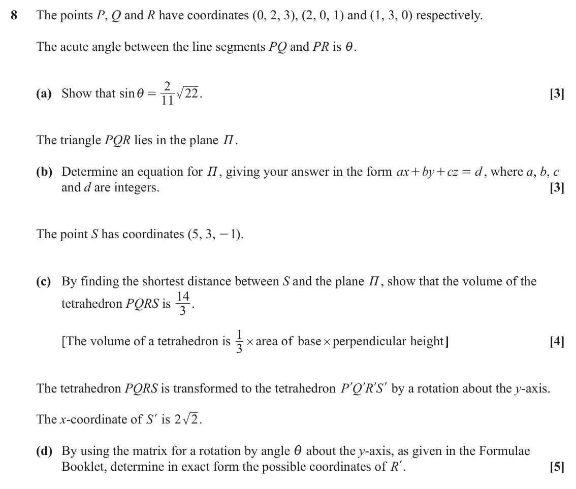 June 2023 Pure Core 1, question 8: The points P, Q and R have coordinates (0, 2, 3), (2, 0, 1) and (1, 3, 0) respectively. The acute angle between the line segments PQ and PR is i. 2 (a) Show tha