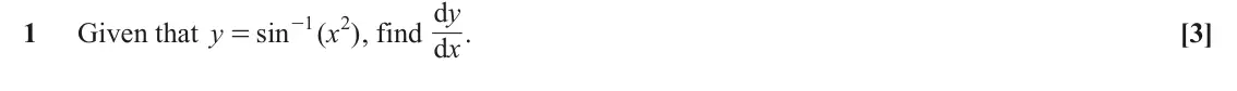 June 2024 Pure Core 1, question 1: d . y 1 2 1 y x [3] Given that sin - ( ) , find x = d