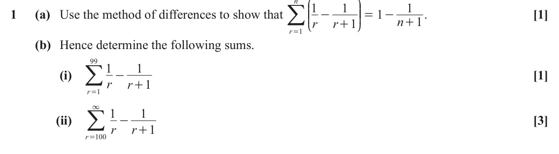 June 2024 Pure Core 2, question 1: J N n / 1 1 1 KK OO 1 (a) Use the method of differences to show that 1 . [1] - + = - n 1 r r 1 + L P r 1 = (b) Hence determine the following sums. 99 / 1 1 (i) 