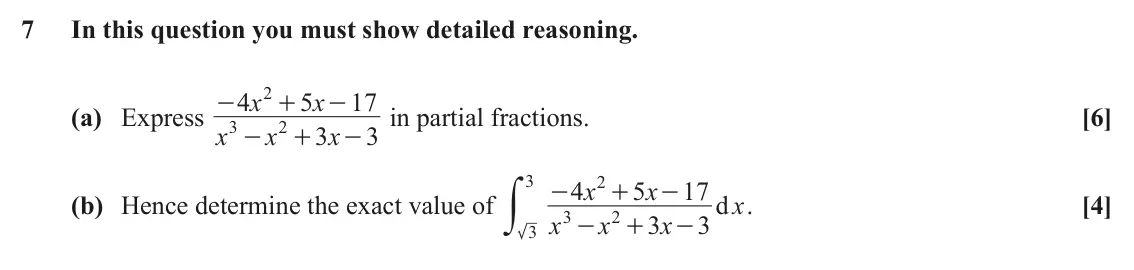 June 2025 Pure Core 2, question 7: In this question you must show detailed reasoning. 2 4 x 5 x 17 - + - (a) Express x in partial fractions. [6] 3 2 x 3 x 3 - + - y 3 2 4 x 5 x 17 - + - (b) Hence