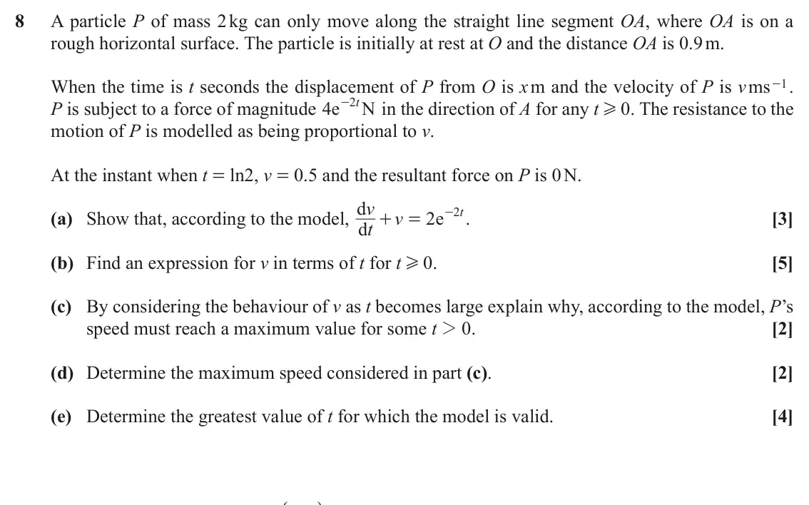November 2021 Pure Core 2, question 8: A particle P of mass 2 kg can only move along the straight line segment OA, where OA is on a rough horizontal surface. The particle is initially at rest at O an