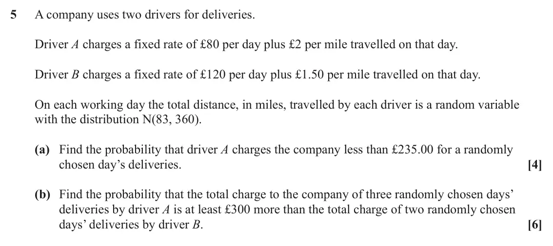 June 2022 Statistics, question 5: A company uses two drivers for deliveries. Driver A charges a fixed rate of £80 per day plus £2 per mile travelled on that day. Driver B charges a fixed rate of