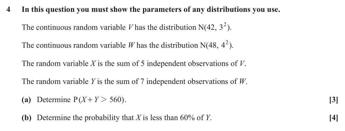 June 2025 Statistics, question 4: In this question you must show the parameters of any distributions you use. The continuous random variable V has the distribution N(42, 32). The continuous rand