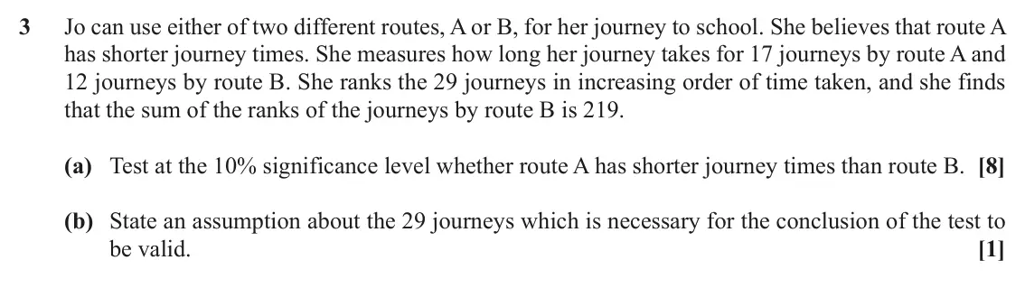 November 2020 Statistics, question 3: Jo can use either of two different routes, A or B, for her journey to school. She believes that route A has shorter journey times. She measures how long her jou